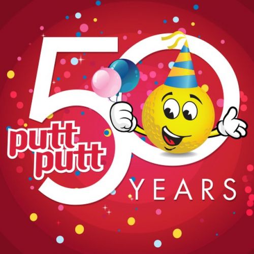 Your Complete Guide to Putt Putt’s 50th Birthday  Saturday September 21, 2019